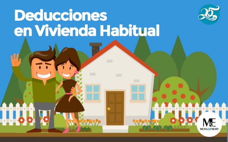 Renta 2015: Deducciones en vivienda habitual - Moya&Emery